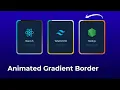Animated Gradient Border with Pure CSS