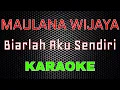 Download Lagu Maulana Wijaya - Biarlah Aku Sendiri [Karaoke] | LMusical