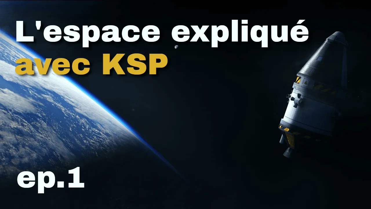 Les vols suborbitaux | l'espace expliqué avec KSP ep1