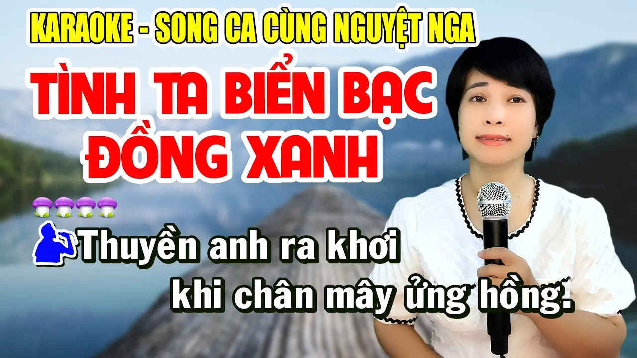 ✔️TÌNH TA BIỂN BẠC ĐỒNG XANH ➤ Karaoke Thiếu Giọng Nam ➤ Song ca cùng Nguyệt Nga