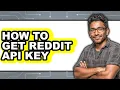 How to Get Reddit Api Key updated