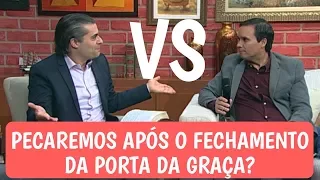 Leandro Quadros e Arilton Oliveira - Pecaremos após o fechamento da porta da graça?