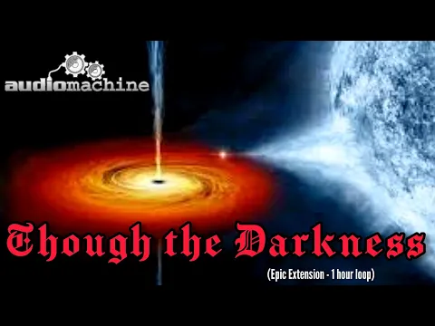 Download MP3 Audiomachine - Through the Darkness (Epic Extension) - 1 HOUR Loop