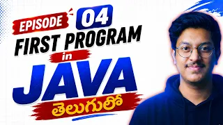 Episode 4 Java First Program Explained in Telugu Free JAVA DSA Course in Telugu for beginners