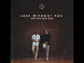 Lost Without You (with Dean Lewis) - Kygo & Dean Lewis