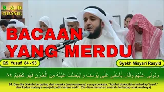 syekh misyari rasyid qs yusuf ayat 84 93