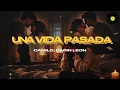 Camilo, Carin Leon - Una Vida Pasada (Letra/Lyrics)