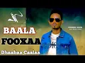 Download Lagu Dhaabaa Caalaa \
