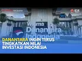 Download Lagu Danantara Ingin Terus Tingkatkan Nilai Investasi Indonesia | MILENOMIC