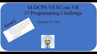 LEVEL 2 - Python Edition 1st M-DCPS VEXCode VR Challenge