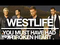 Download Lagu Westlife - You Must Have Had a Broken Heart (Official Audio)