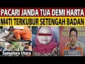Lagu PACARI JANDA DEMI HARTA M4TI DIKUBUR SETENGAH BADAN DI KEBUN SAWIT - NUROLOM SUMATERA UTARA
