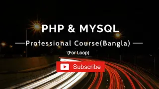 Php Programming Bangla Tutorial For Loop