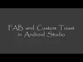 FAB and Custom Toast in Android Studio
