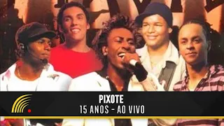Pixote - 15 Anos - Ao Vivo