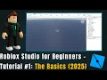 Roblox Studio for Beginners - Tutorial The Basics 2025