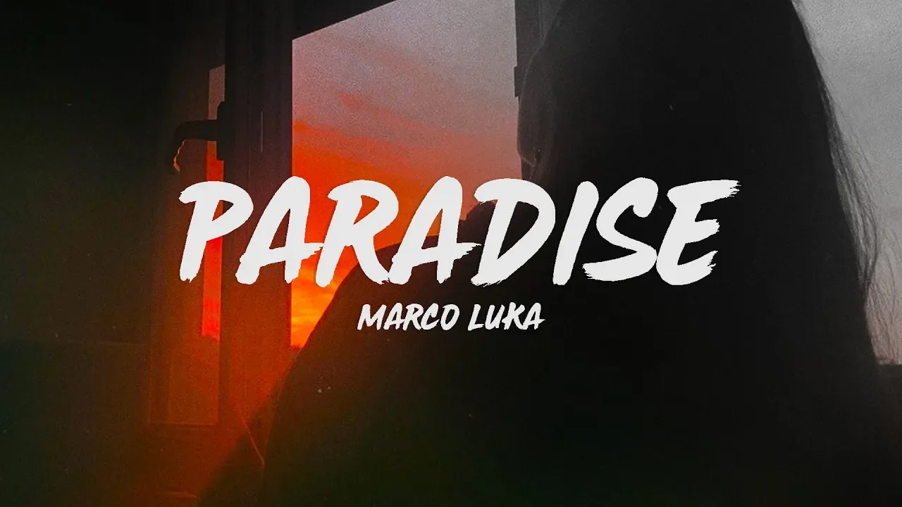 Marco Luka - Paradise (Lyrics)