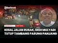 Download Lagu Kesal Jalan Rusak Terus, Dedi Mulyadi Tutup Tambang Parung Panjang