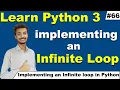 Implementing an infinite loop in Python Python tutorial for beginners in Hindi Cyber Warriors