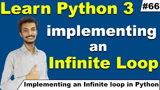 Implementing an infinite loop in Python Python tutorial for beginners in Hindi Cyber Warriors