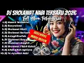 Lagu DJ SHOLAWAT TERBARU 2026 FULL ALBUM - SPECIAL BULAN SYABAN | SLOW BASS X HOREG