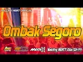 Download Lagu OMBAK SEGORO🌴🌴Naldhy Nbrt Remix