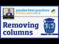 pandas best practices Removing columns
