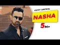 Nasha Gippy Grewal Latest Punjabi Song