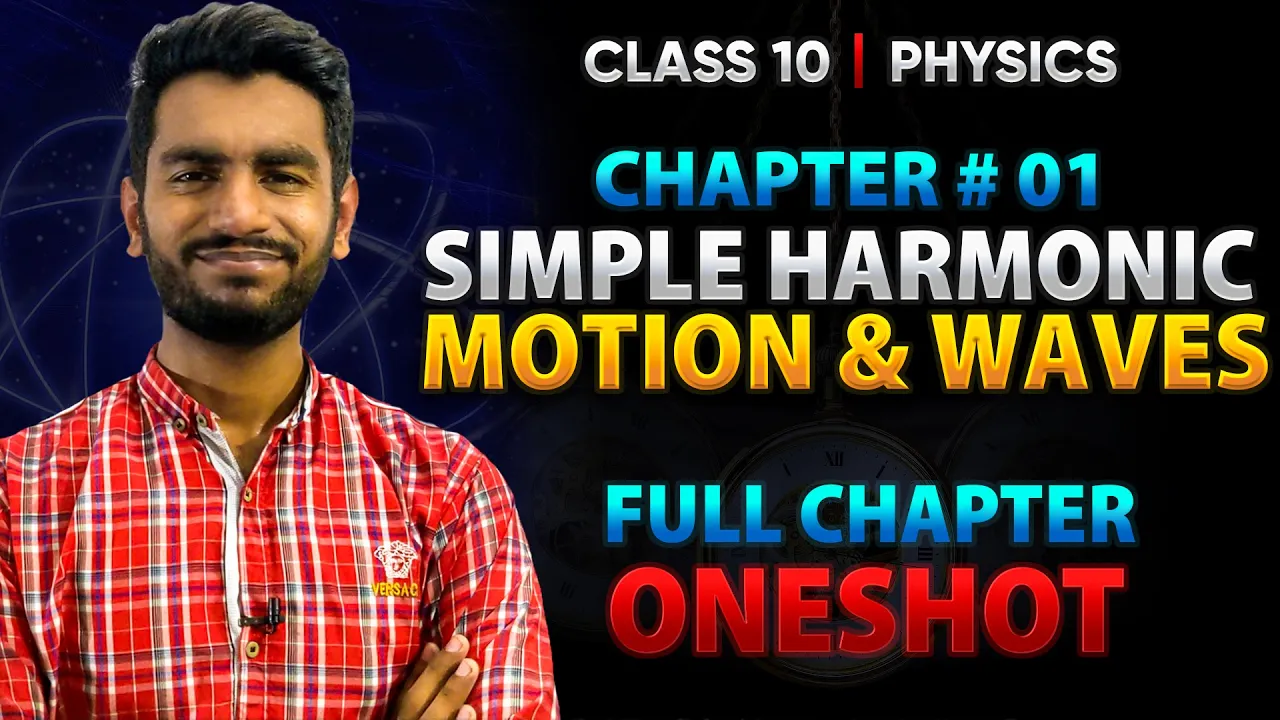 10 Physics Chapter 1🔥| SHM and Waves | Complete Chapter | 10th Physics | Oneshot | Faizan Tanveer