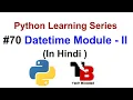 Datetime Module In Python Hindi Python Tutorials For Beginners In Hindi Tech Blooded