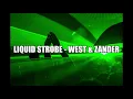 Liquid Strobe   West & Zander / Deep House Music