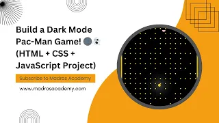 Create a Dark Mode Pac-Man Game with JavaScript Full Beginner Project Tutorial