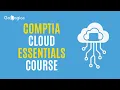 Complete CompTIA Cloud Essentials Course 2025 Cloud Computing Fundamentals Certification Guide