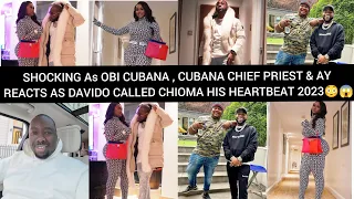 shocking as obi cubana cubana chief priest u0026 ay reacts as davido called chioma his heartbeat 2023