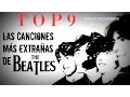 Lagu LAS 9 CANCIONES MÁS EXTRAÑAS DE THE BEATLES