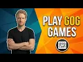 How To Play GOG Games Easy Guide