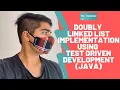Doubly Linked List Implementation Using Test Driven Development JAVA 11