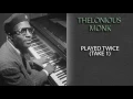 THELONIOUS MONK - PLAYED TWICE (TAKE 1)