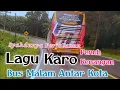Download Lagu Lagu Karo 02 Perjalanan Syahdu Naik Bus Penuh Kenangan