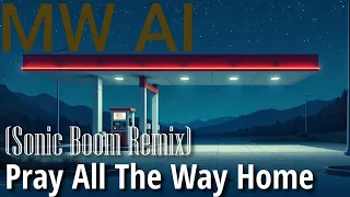 morgan wallen pray all the way home sonic boom remix