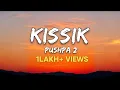 Download Lagu Kissik-Pushpa 2 (lyrics)