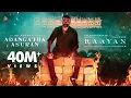 Download Lagu #RAAYAN - Adangaatha Asuran Lyric Video | Dhanush | Sun Pictures | A.R. Rahman | Prabhu Deva