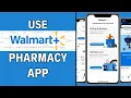 How to Use Walmart s Pharmacy App 2024 - Full Guide