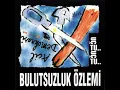 Sözlerimi Geri Alamam - Bulutsuzluk Özlemi