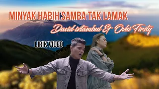 Download MINYAK HABIH SAMBA TAK LAMAK - David iztambul \u0026 Ovhi Firsty (Lirik Video HD) MP3