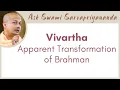 If Brahman is self-fulfilled why is there a need to appear as Jiva Jagat Ishvara Vivartha