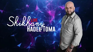 HADEEL TOMA SHAIKHANY LIVE 2019  HADEEL TOMA SHAIKHANY LIVE 2019
