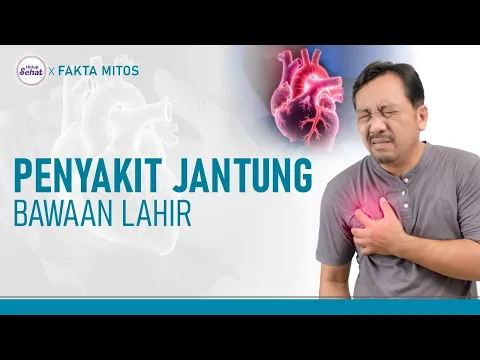 Mitos Fakta Penyakit Jantung Bawaan Pada Bayi Baru Lahir