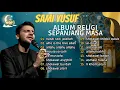 Download Lagu ALBUM RELIGI TERBAIK || SAMI YUSUF - HASDI RADI JALALLAH - MAULA YA SALL || ALBUM SHOLAWAT 2024