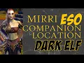 Female Dark Elf Companion Location - Mirri Elendis